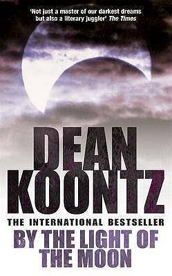 By the Light of the Moon by Dean Ray Koontz