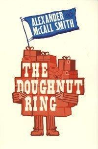 The Doughnut Ring by Alexander Mccall Smith