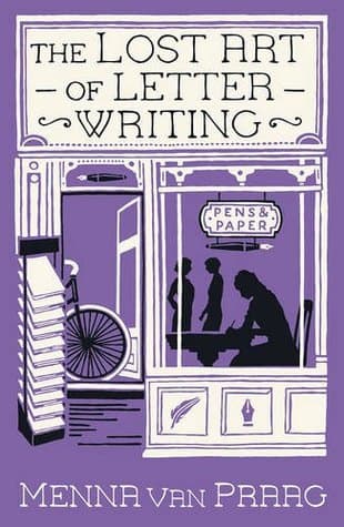 The Lost Art of Letter Writing by Menna Van Praag