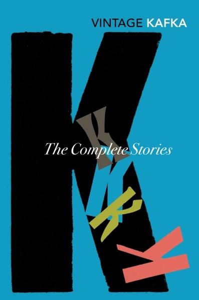 The Complete Short Stories of Franz Kafka by Franz Kafka