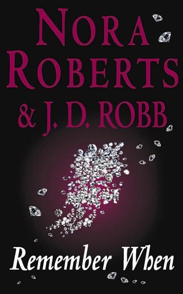 Remember When by Nora Roberts, J. D. Robb