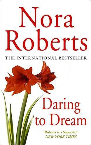 Daring To Dream by Nora Roberts
