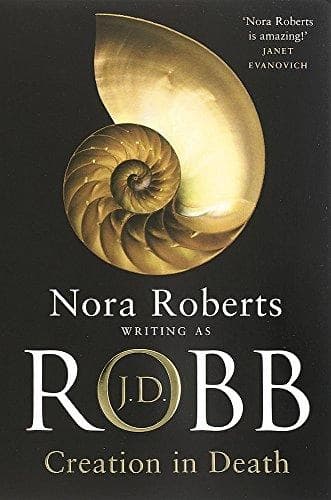 Creation in Death by Nora Roberts, J. D. Robb