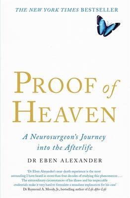 Proof of Heaven by Eben Alexander