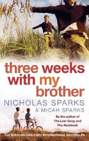 Three Weeks with my brother by Nicholas Sparks