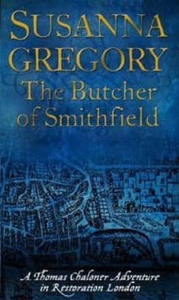 The Butcher of Smithfield by Susanna Gregory