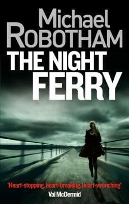 The Night Ferry by Michael Robotham