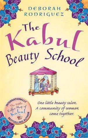The Kabul Beauty School by Deborah Rodriguez
