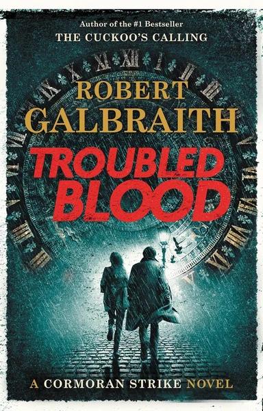 Troubled Blood by Robert Galbraith