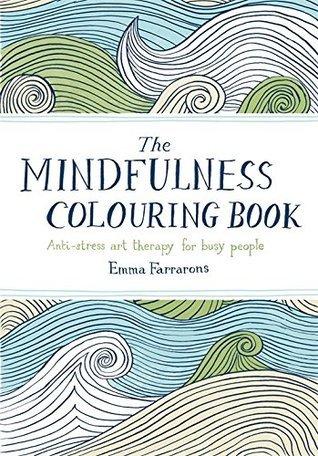 Mindfulness Colouring Book by Emma Farrarons