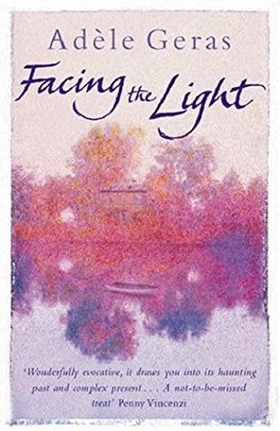 Facing the Light by Adèle Geras