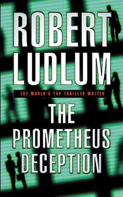 Prometheus Deception, The by Robert Ludlum