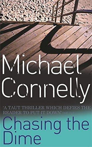 Chasing The Dime by Michael Connelly