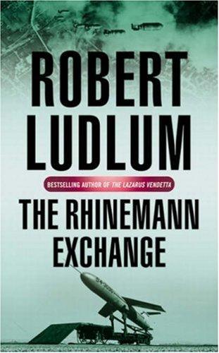 The Rhinemann Exchange by Robert Ludlum