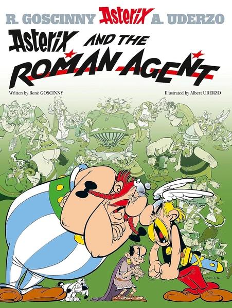 Asterix and the Roman Agent by René Goscinny, Albert Uderzo