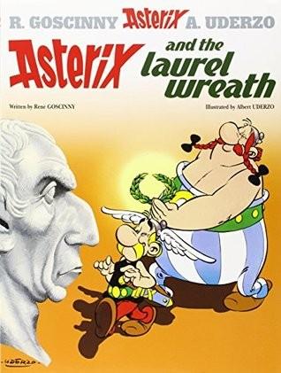 Asterix and the lurel wreath by René Goscinny, Albert Uderzo