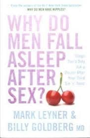 Why Do Men Fall Asleep After Sex? by Mark Leyner, Billy Goldberg