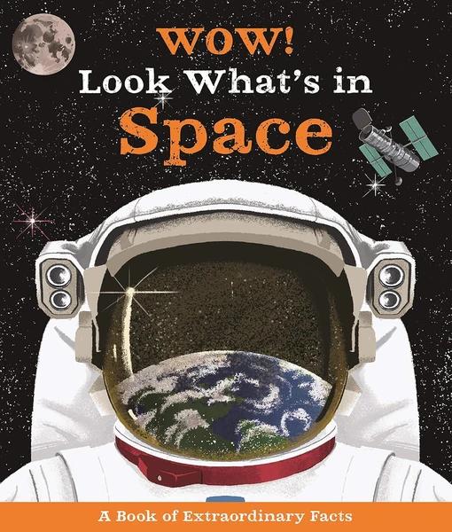 Wow! Look What's in Space! by Carole Stott, Ste Johnson