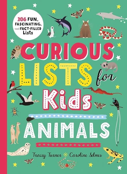 Curious Lists for Kids—Animals by Tracey Turner