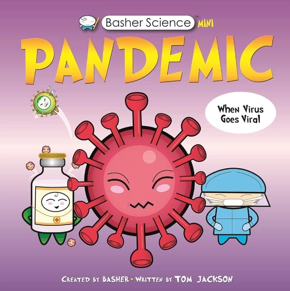 Basher Science Mini: Pandemic by Tom Jackson