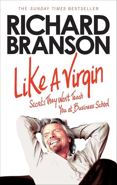 Like A Virgin by Richard Branson