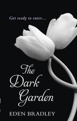 The Dark Garden by Eden Bradley