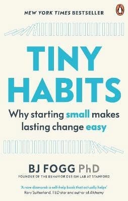 Tiny Habits by B. J. Fogg