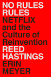 No Rules Rules by Reed Hastings, Erin Meyer