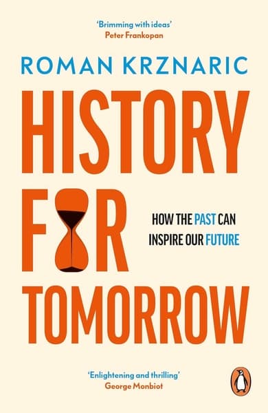 History for Tomorrow by Roman Krznaric