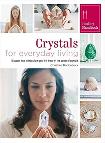 Crystals for everyday living by Christina Rodenbeck