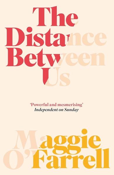 The Distance Between Us by Maggie O'Farrell