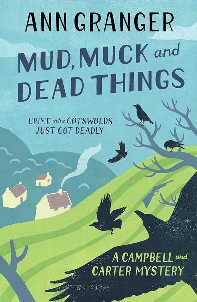 Mud, Muck and Dead Things by Ann Granger