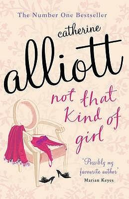 Not That Kind of Girl by Catherine Alliott
