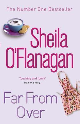 Far from Over by Sheila O'Flanagan