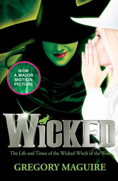 Wicked by Gregory Maguire