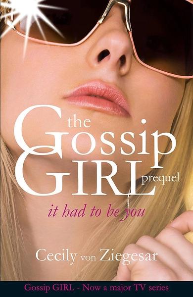 The Gossip Girl by Cecily Von Ziegesar