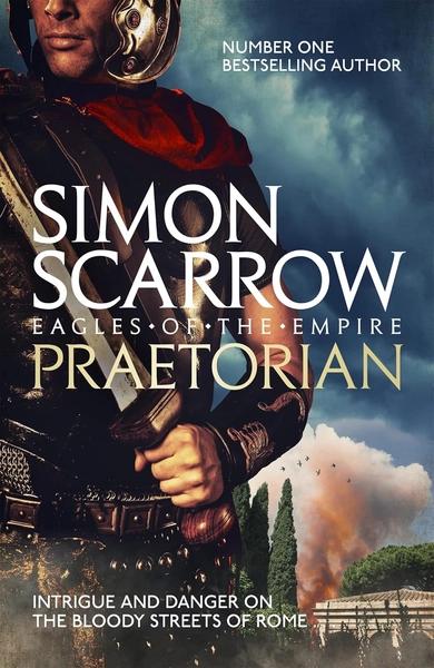 Praetorian (Eagles of the Empire 11) by Simon Scarrow