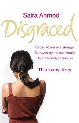 Disgraced by Saira Ahmed