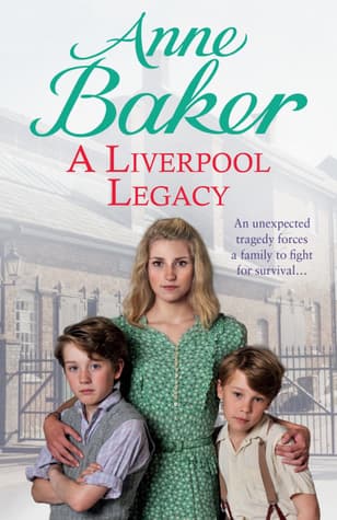 A Liverpool Legacy by Anne Baker