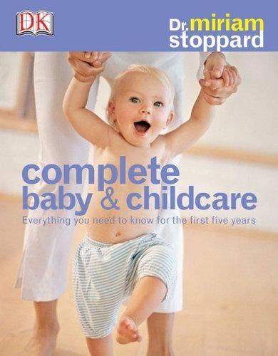 Complete baby & childcare by Dr Miriam Stoppard