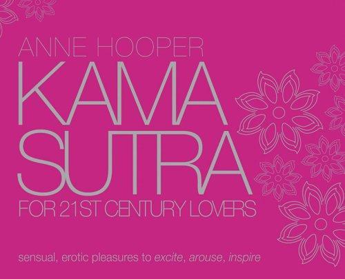 Kama Sutra for 21st-century Lovers by Anne Hooper