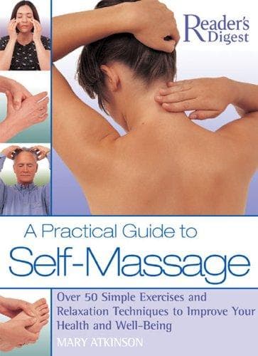 A Practical Guide to Self-Massage by Mary Atkinson