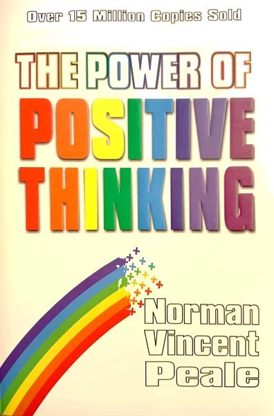 The Power Of Positive Thinking by Norman Vincent Peale