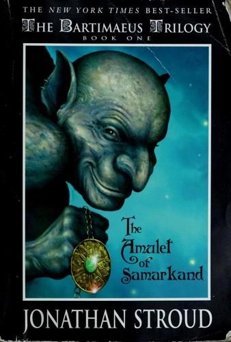 Bartimaeus: Amulet of Samarkand, The (Book One) by Jonathan Stroud
