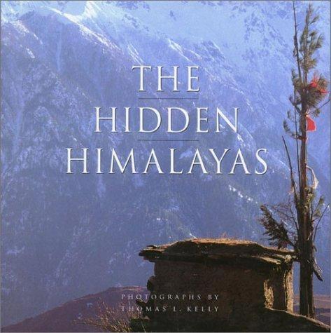 The Hidden Himalayas by Thomas L. Kelly, V. Carroll Dunham