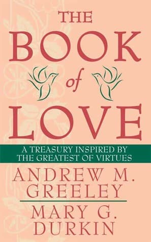The book of love by Andrew M. Greeley Mary G. Durkin