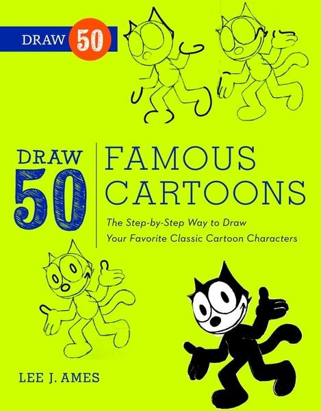 Draw 50 Famous Cartoons by Lee J Ames