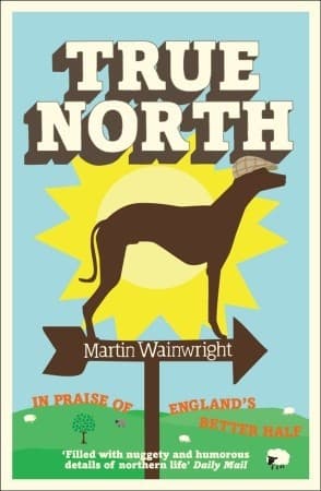 True North by Martin Wainwright
