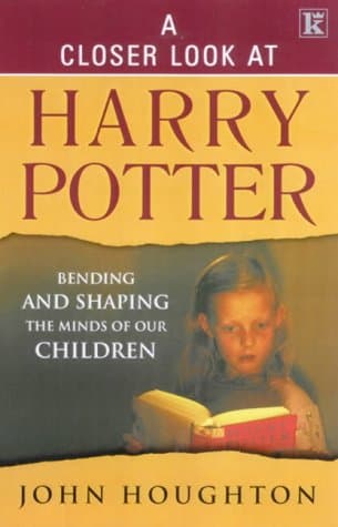 A Closer Look at Harry Potter by John Houghton