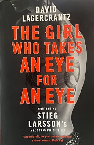 The Girl Who Takes an Eye for an Eye by David Lagercrantz